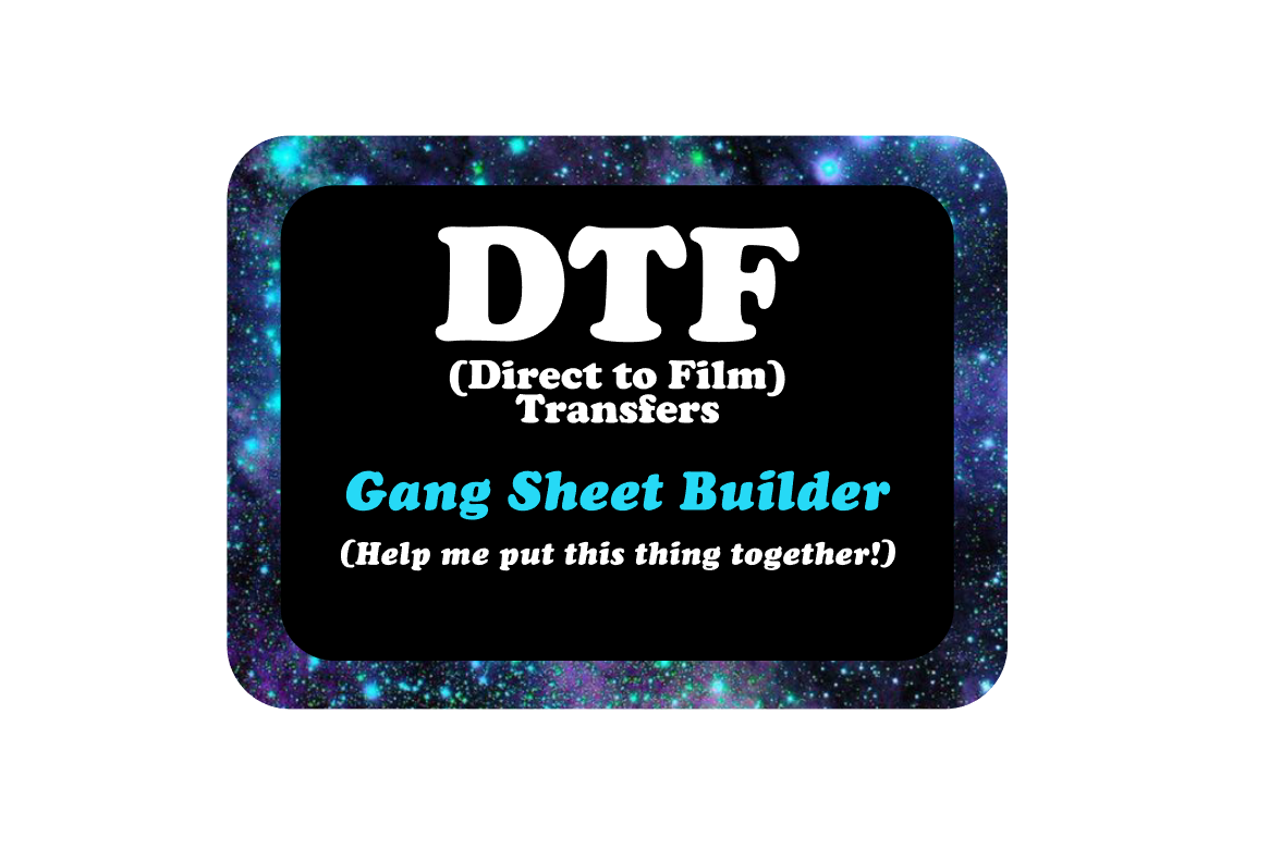DTF Gang Sheet BUILDER (Use our builder tool!!)
